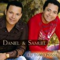  CD Daniel e Samuel – Eu Tomo Posse