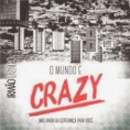 Irmão Lázaro – O Mundo é Crazy Mas Ainda Há Esperança Para Você (2014)